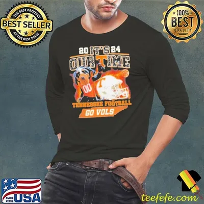 Tennessee Volunteers Football 2024 It’s Our Time Go Vols Shirt