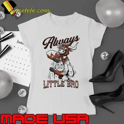Texas Longhorns Always Little Bro Defeat Texas A&M Aggies Shirt
