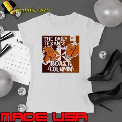 Texas Longhorns vs. Texas A&M Aggies The Daily Texan’s Roast Column 2024 Poster shirt