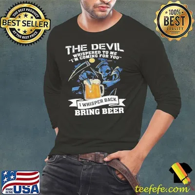 The Devil Whispered To Me IAm Coming For You shirt