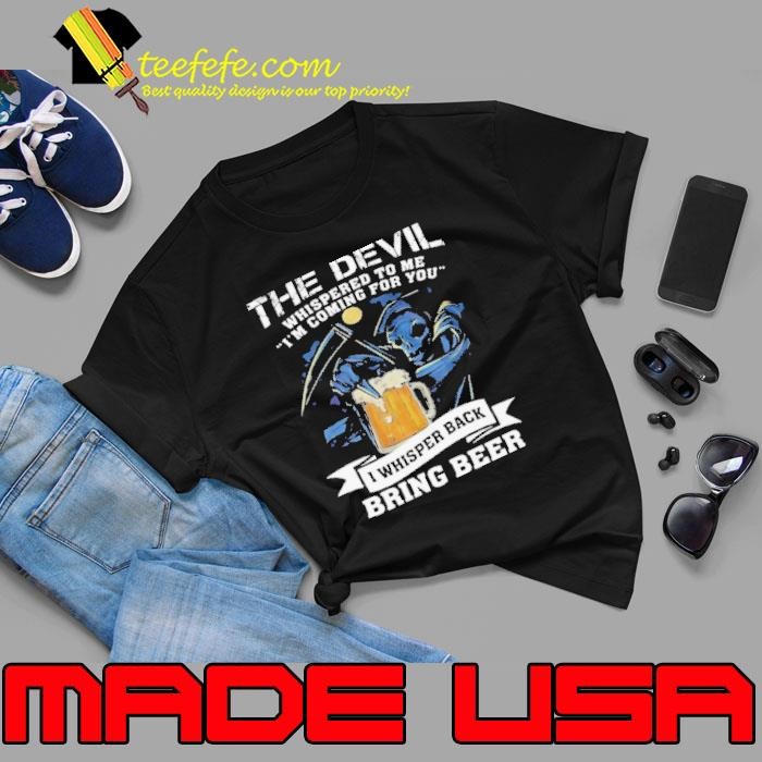 The Devil Whispered To Me IAm Coming For You Unisex