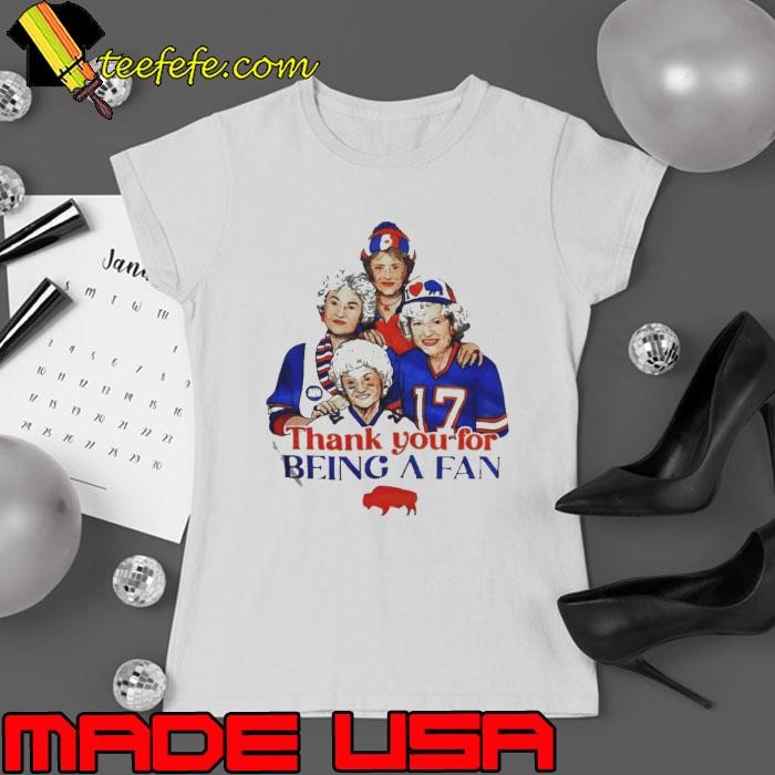 The Golden Girl thank you for being a fan Buffalo Bills Ladies tee
