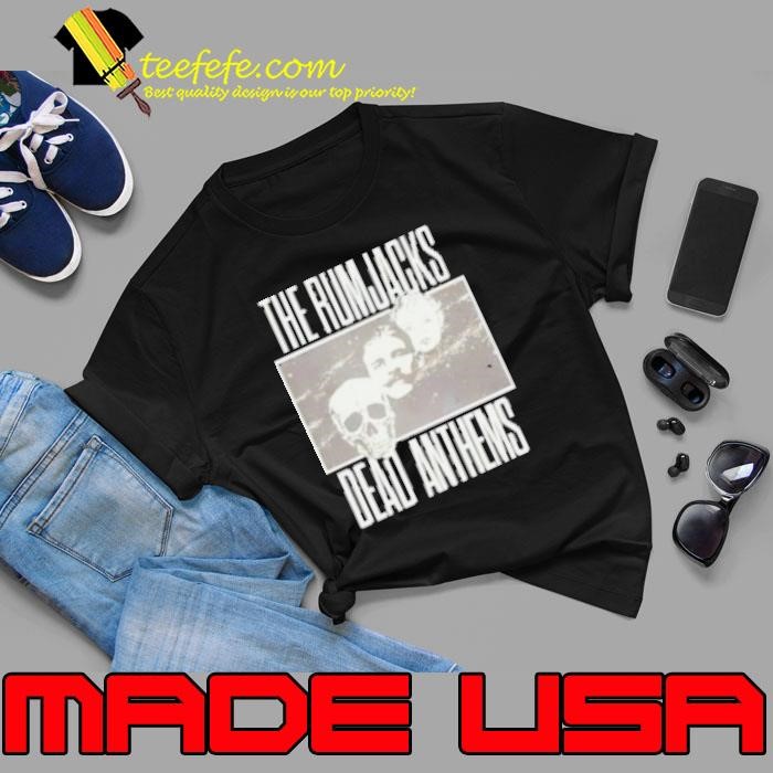 The Rumjacks Dead Anthems 2024 Unisex