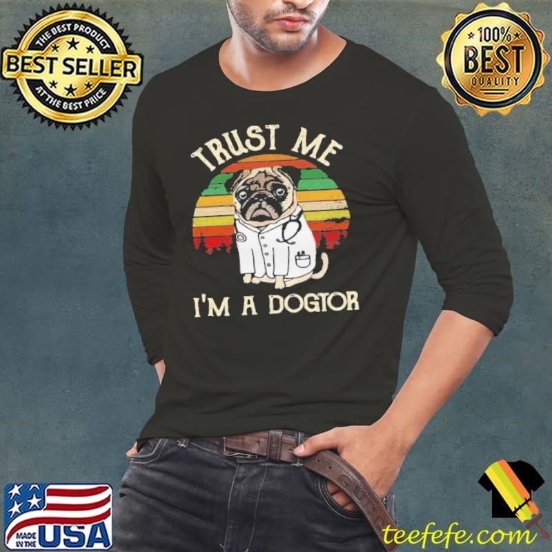 Trust Me I’m A Dogtor Vintage shirt