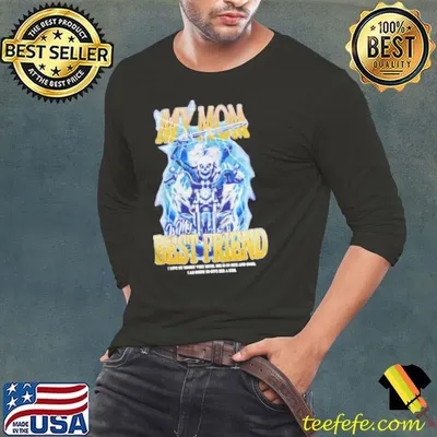 Very cool my mom is my best friend shirt