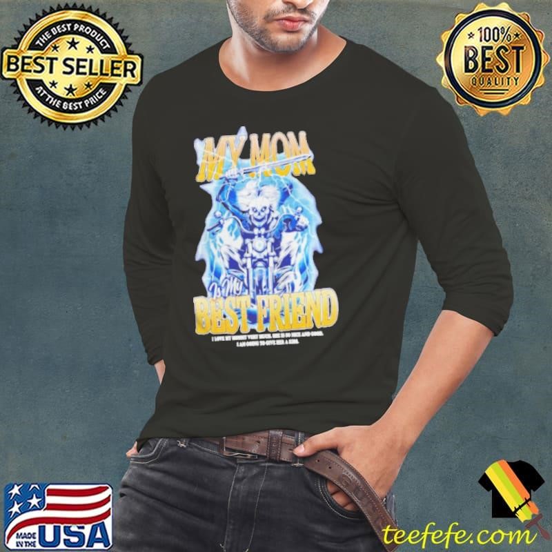 Very cool my mom is my best friend shirt
