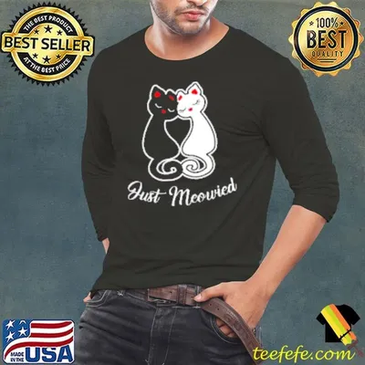 Black And White Cats Just Meowied Shirt