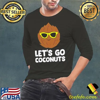 Coconut Summer Let's Go Coconuts Shirt