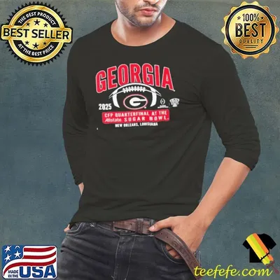 Georgia Bulldogs football CFP Quarterfinal Sugar Bowl 2025 shirt