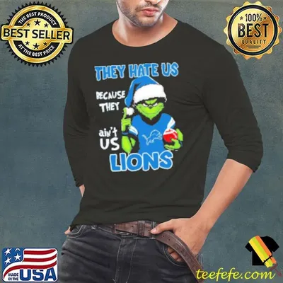 Grinch They Hate Us Because They Ain't Us Lions Shirt