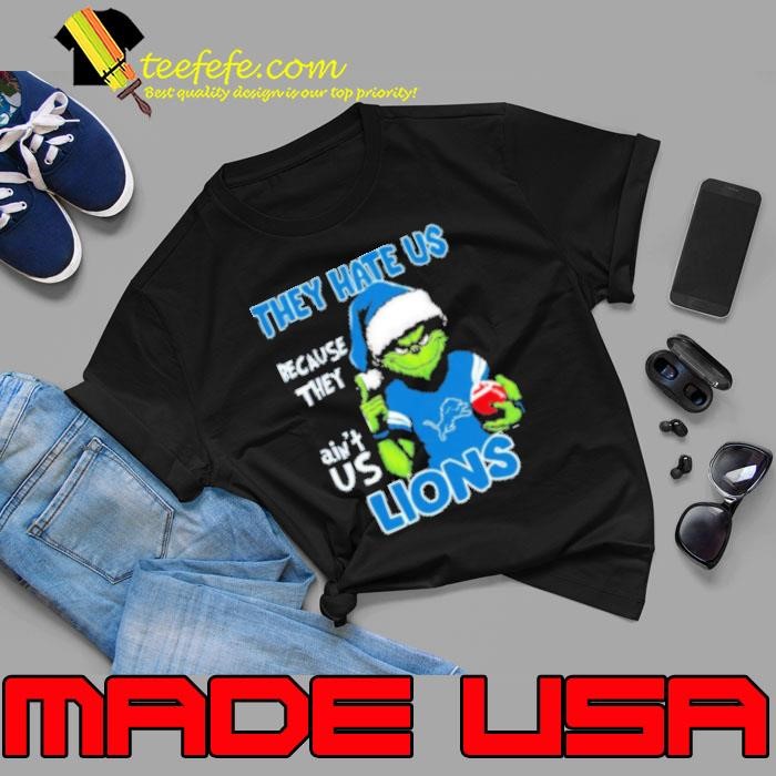 Grinch They Hate Us Because They Ain't Us Lions Unisex
