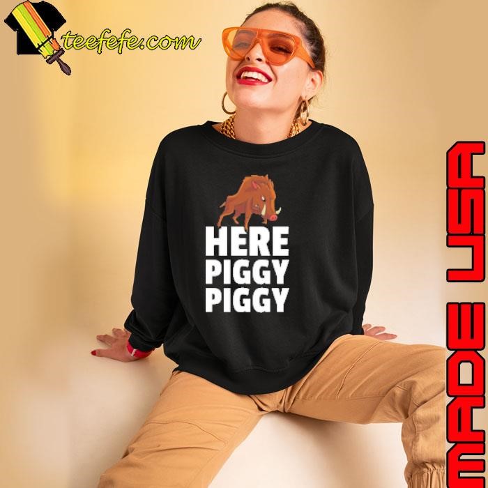 Here Piggy Piggy Hog Hunting Gift Boar Hunter Sweatshirt