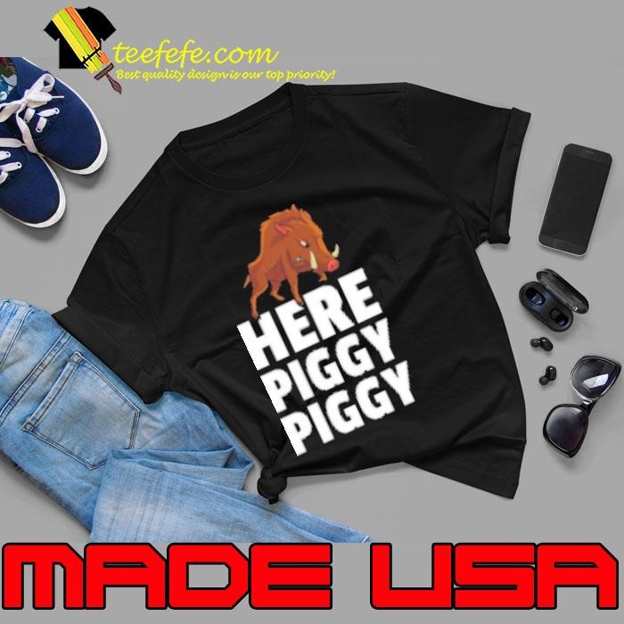 Here Piggy Piggy Hog Hunting Gift Boar Hunter Unisex
