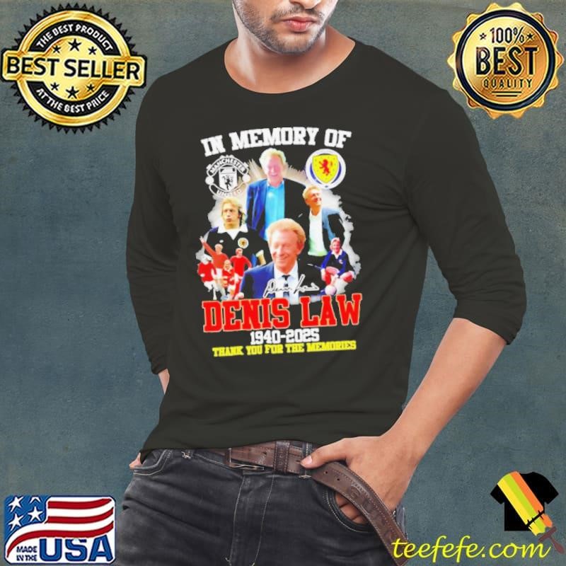 In memory of Denis Law 1940 2025 thank you for the memories signature Long Sleeve Tee