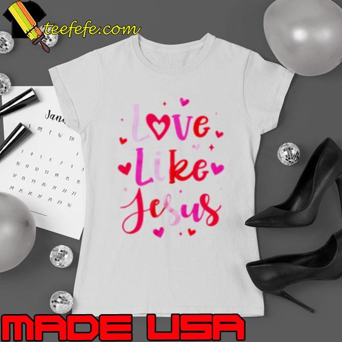 Love Like Jesus Coquette Heart Valentine Day Christian Shirt