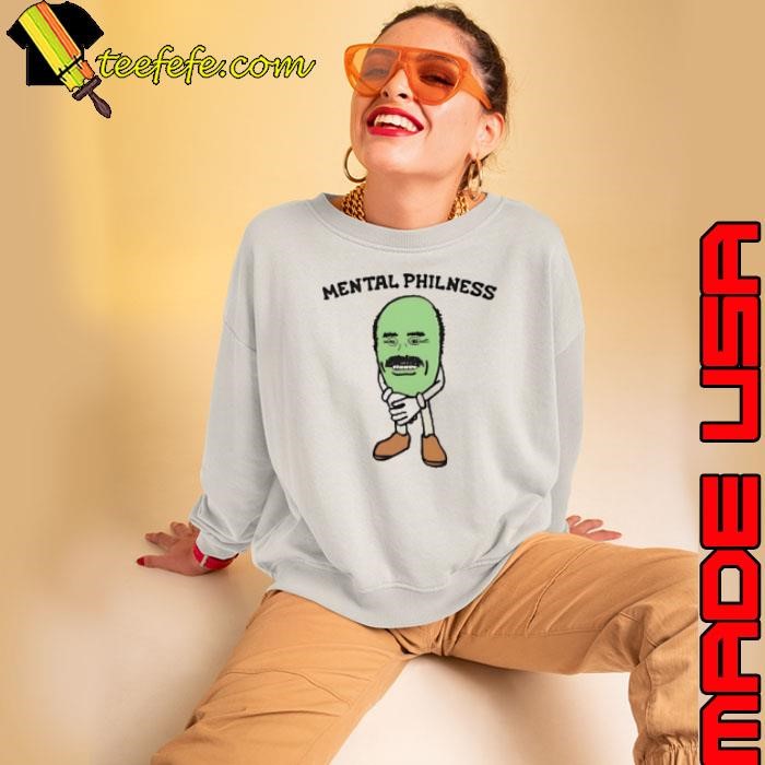 Mental Philness Sweatshirt