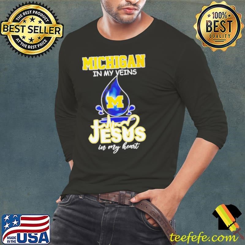 Michigan Wolverines in my veins Jesus in my heart Long Sleeve Tee