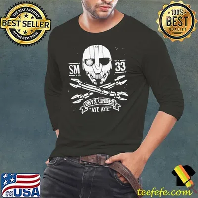 Onyx Cinder aye aye shirt