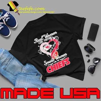 Real Women Love Football Smart Women Love The Kansas City Chiefs Let’s Go Chiefs Heart shirts
