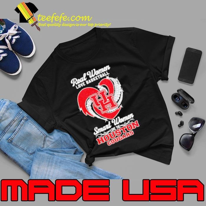 Real women love basketball smart women love the Houston Cougars shirt