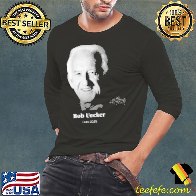 Rest In Peace Bob Uecker 1934 2025 Long Sleeve Tee