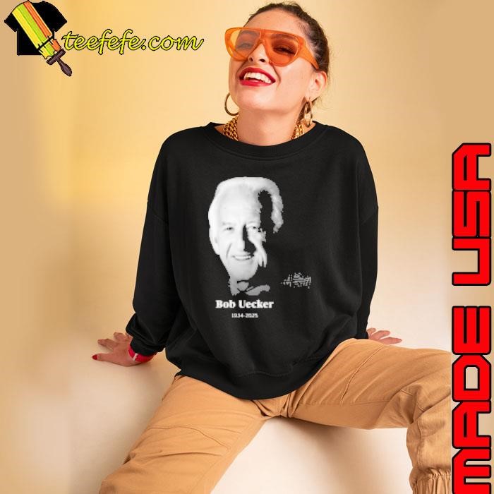 Rest In Peace Bob Uecker 1934 2025 Sweatshirt