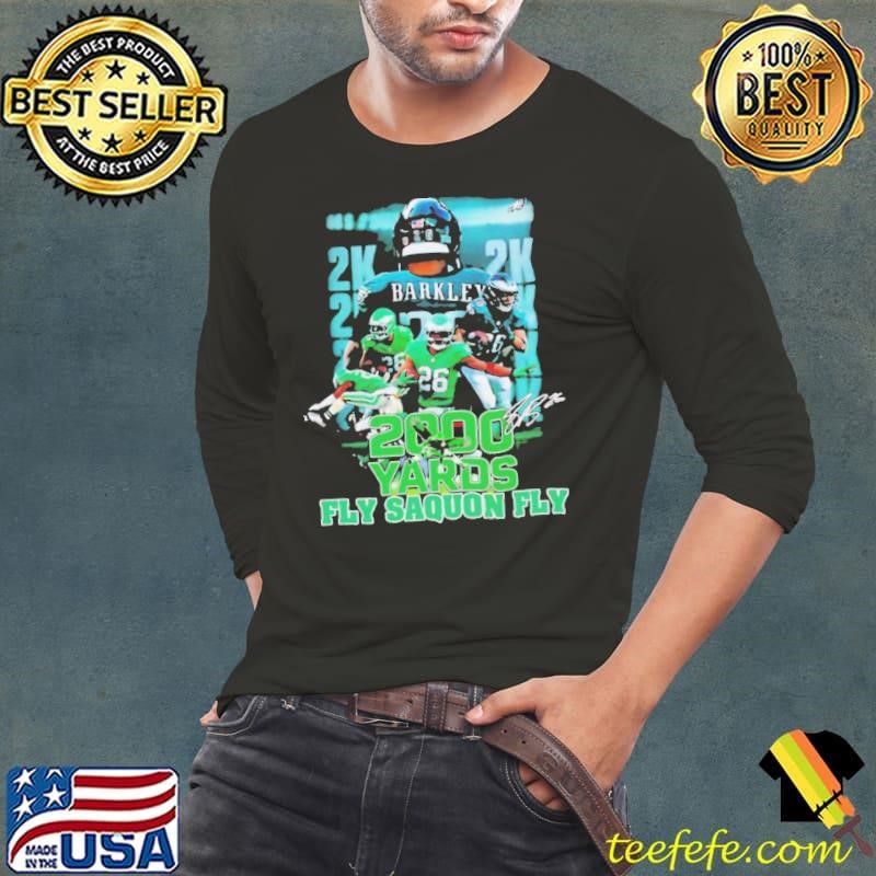 Saquon Barkley Philadelphia Eagles 2000 yards fly saquon fly shirt