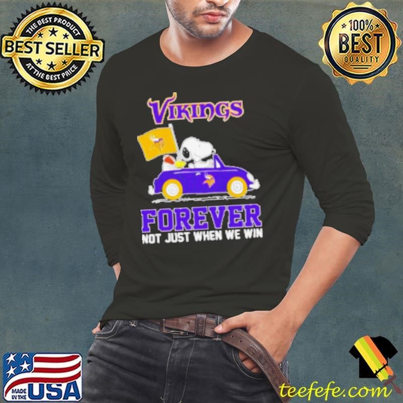 Snoopy and Woodstock Driver Minnesota Vikings Forever Not Just When We Win Long Sleeve Tee