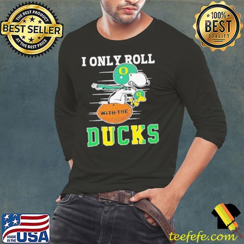 Snoopy and Woodstock I only roll with the Oregon Ducks shirt - Copy Long Sleeve Tee