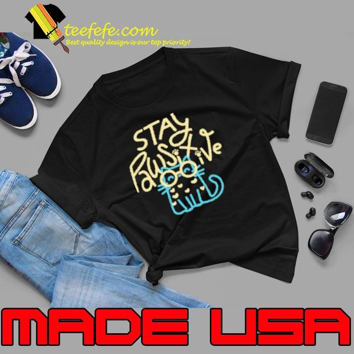 Stay Pawsitive Unisex