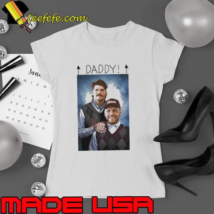 Step Brothers Taylor Lewan and Will Compton daddy shirt
