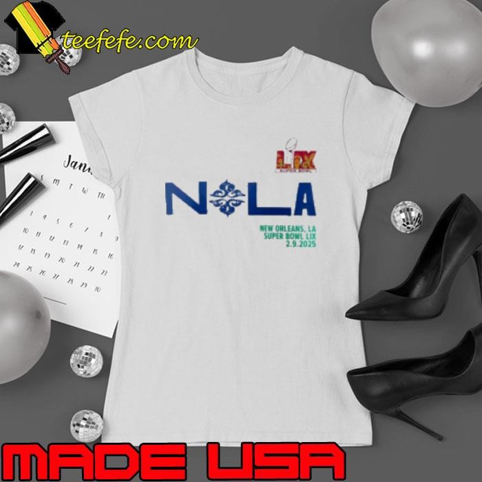 Super Bowl LIX Nola 2025 Shirt