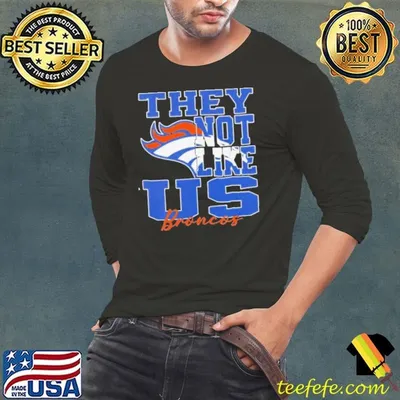 They Not Like Us Denver Broncos Nfl Football shirt