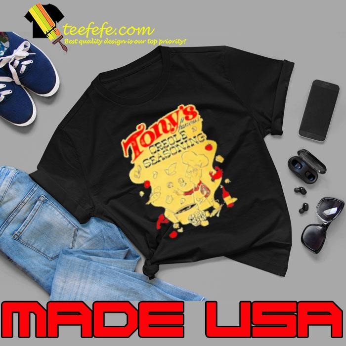Tony's famous creole seasoning Shirt