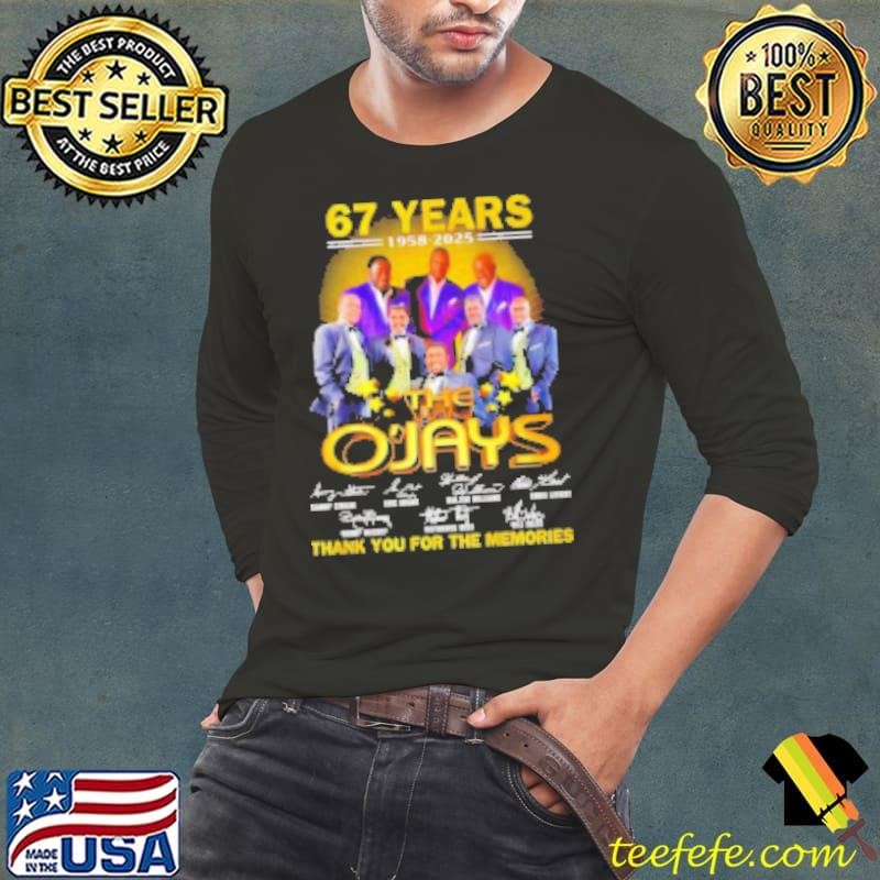 67 Years 1958 2025 The O Jays Signature Thank You For The Memories Long Sleeve Tee
