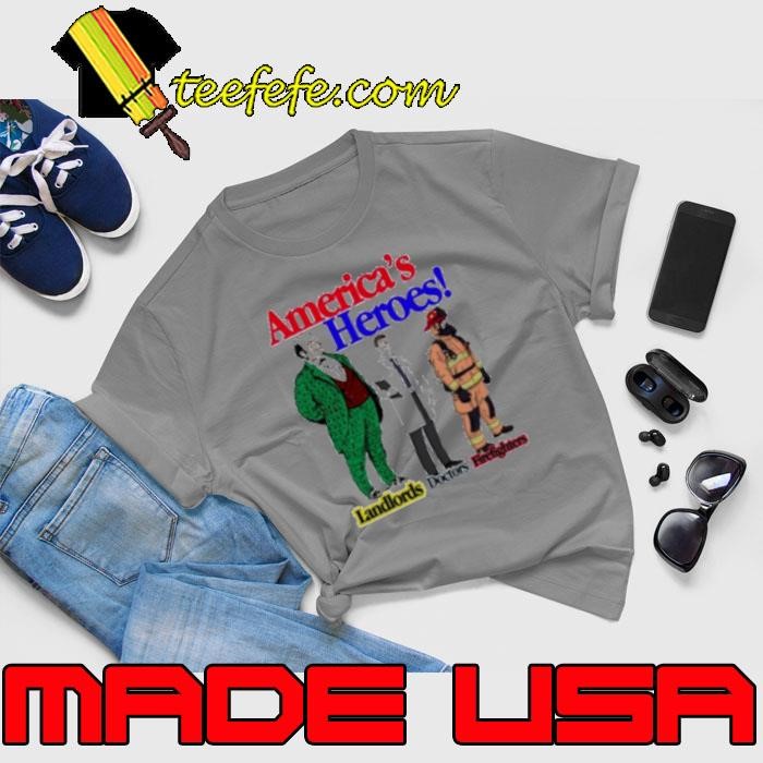 American Heroes Landlords Doctors Firefighters Unisex