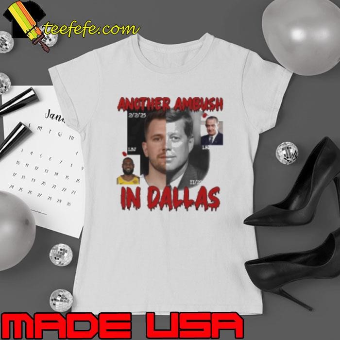 Another Ambush In Dallas Ladies tee