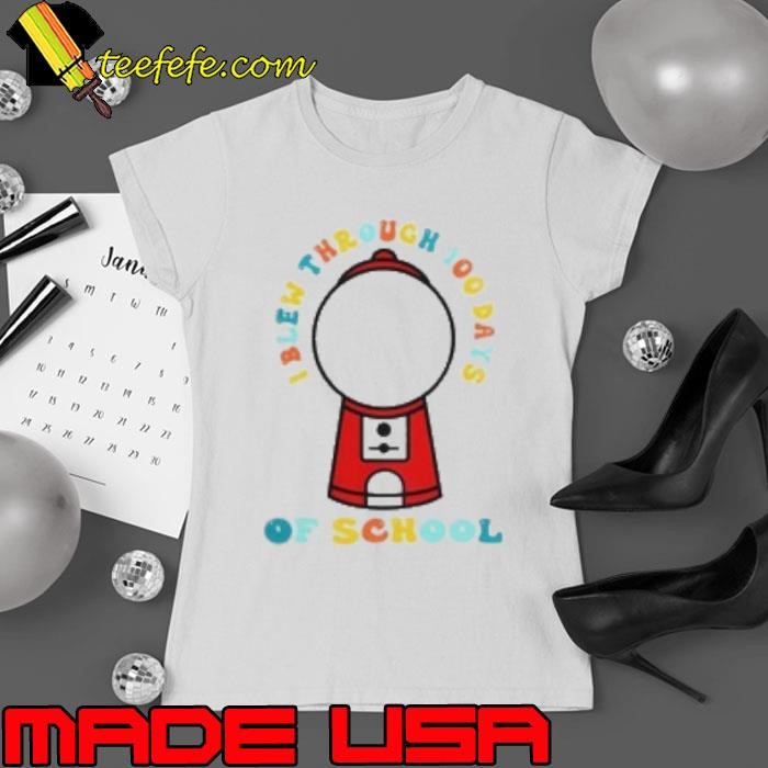 Awesome I Blew Through 100 Days Of School Gumball Machine 100th Day Shirt