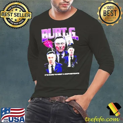Burt G Rap It’s Rare To Meet A Sophisticate Shirt