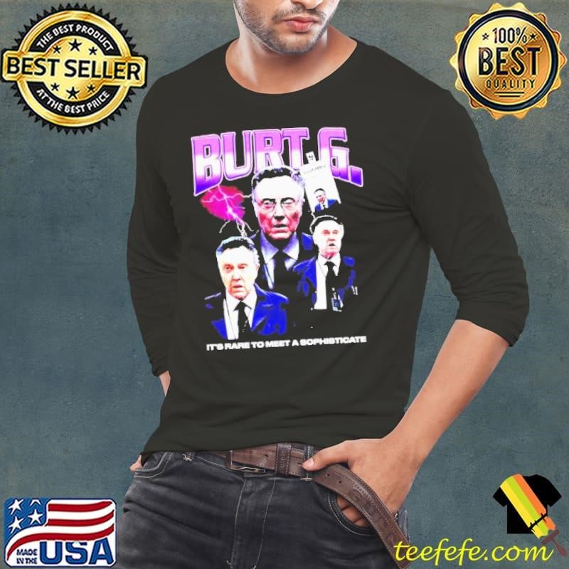Burt G Rap It’s Rare To Meet A Sophisticate Shirt