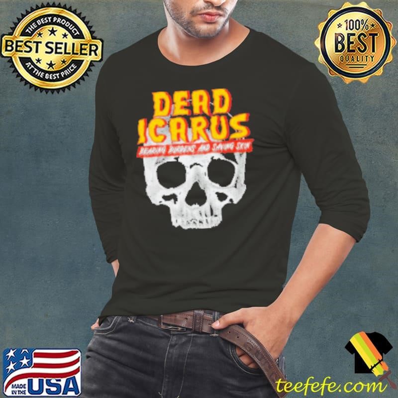 Dead Icarus Bearing Burdens And Saving Skin Skull Logo Shirt