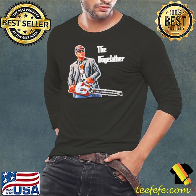 Elon Musk With Chainsaw The Dogefather 2025 Shirt