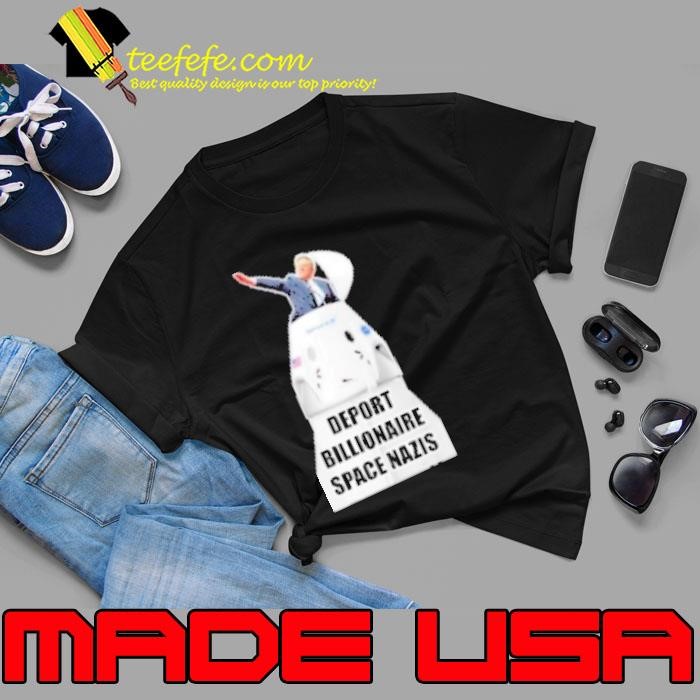 Elon Musk deport billionaire space Nazis Unisex