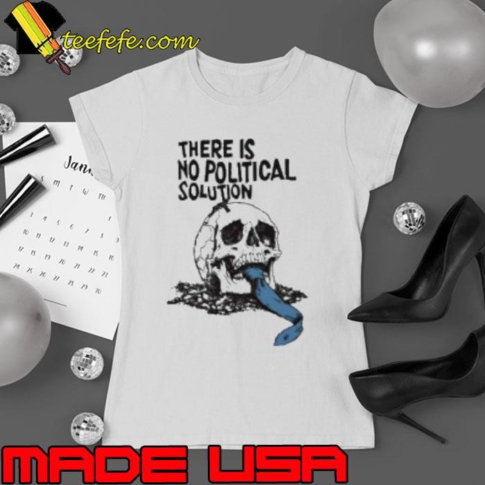 Forbidden There Is No Political Solution Ladies tee