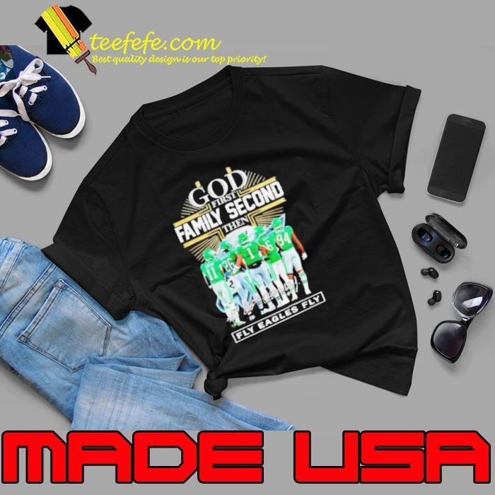 God first family second then fly Eagles fly players signatures shirt