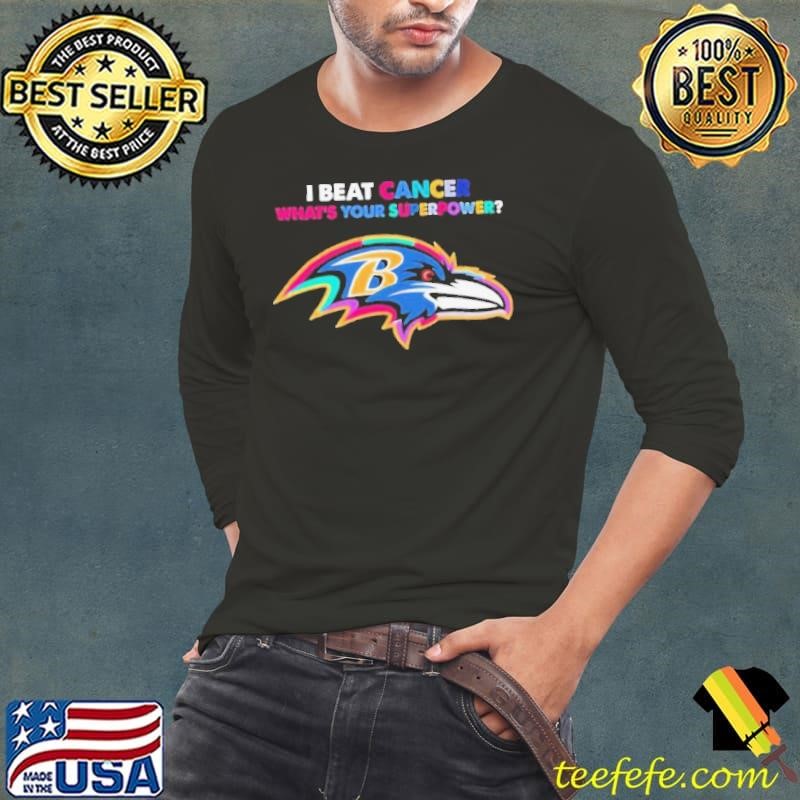 I beat cancer what’s your superpower Baltimore Ravens Long Sleeve Tee