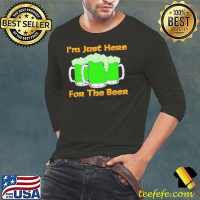 I'm Just Here For The Beer St Patrick's Day Shirt