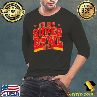 In My Super Bowl Era Chiefs Super Bowl LIX 2025 shirt