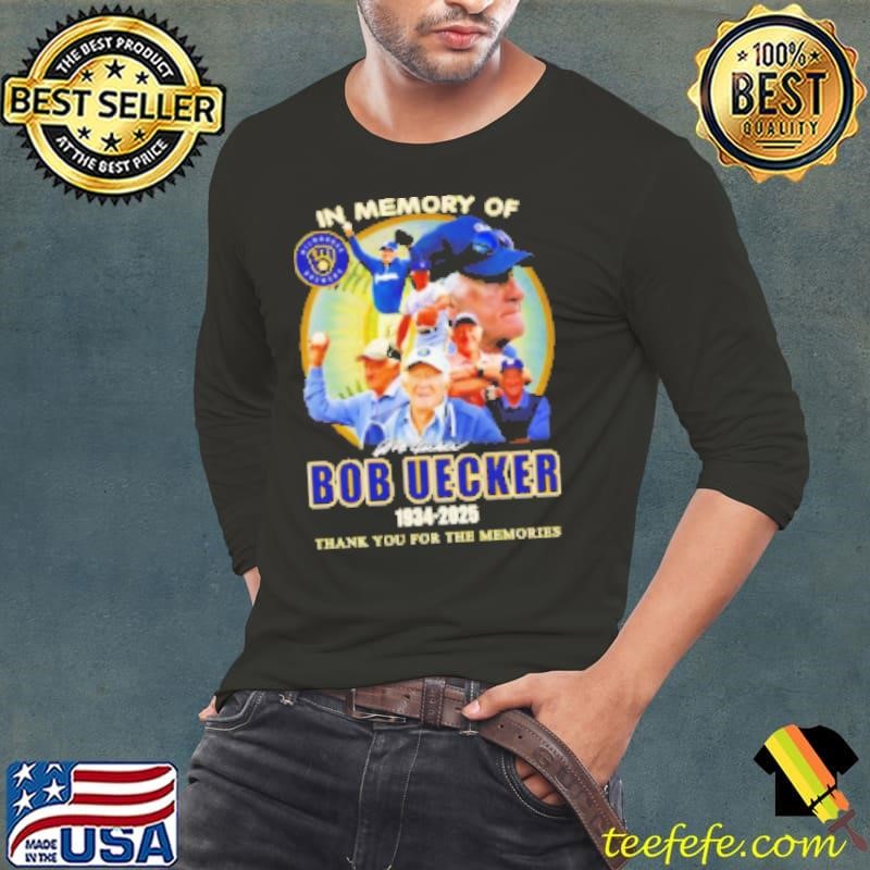 In memory of Bob Uecker 1934 2025 thank you for the memories Shirt