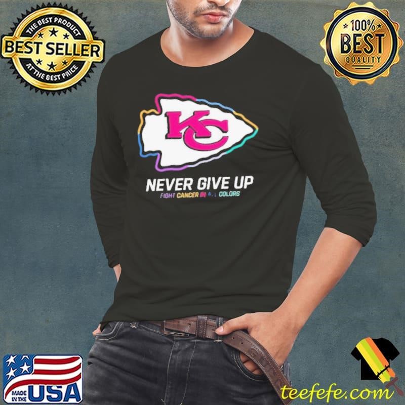 Kansas City Chiefs never give up fight cancer in all colors Long Sleeve Tee